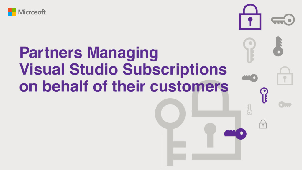 Thumbnail for Partners Managing Visual Studio Subscriptions on behalf of their customers video